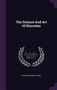 Couverture_The Science And Art Of Elocution