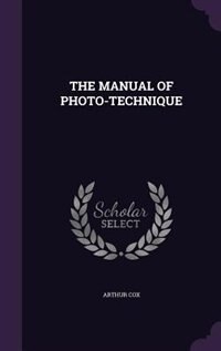 Couverture_THE MANUAL OF PHOTO-TECHNIQUE