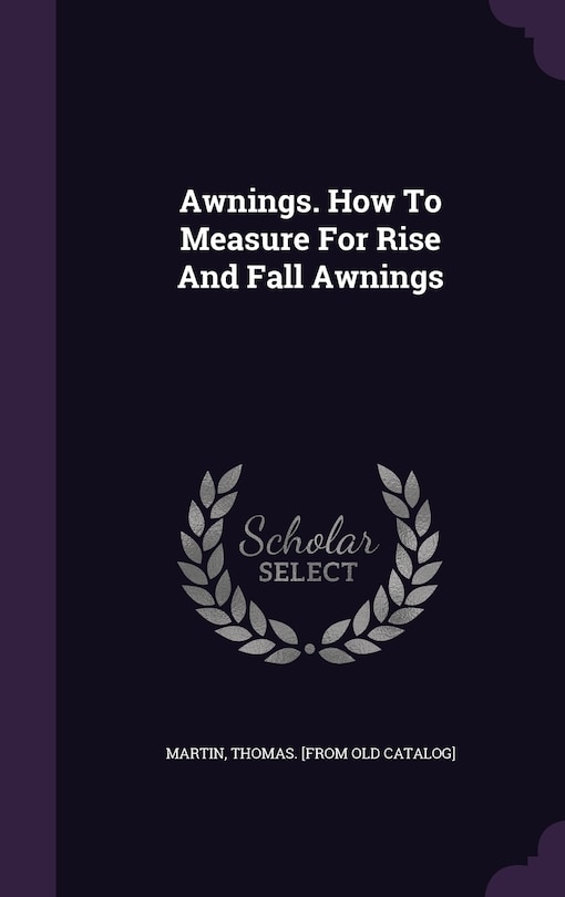 Awnings. How To Measure For Rise And Fall Awnings