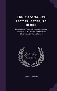 Front cover_The Life of the Rev. Thomas Charles, B.a. of Bala