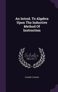 Front cover_An Introd. To Algebra Upon The Inductive Method Of Instruction