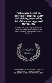 Couverture_Preliminary Report On Problems of Imperial Valley and Vicinity, Required by Act of Congress, Approved May 18, 1920