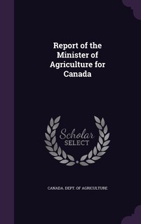 Couverture_Report of the Minister of Agriculture for Canada