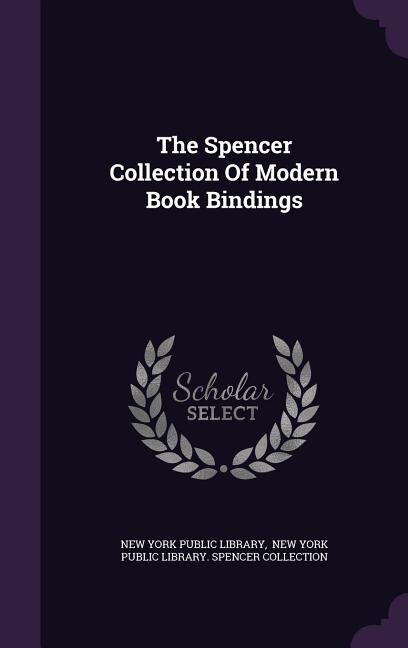Front cover_The Spencer Collection Of Modern Book Bindings