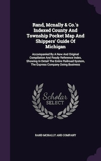 Front cover_Rand, Mcnally & Co.'s Indexed County And Township Pocket Map And Shippers' Guide Of Michigan