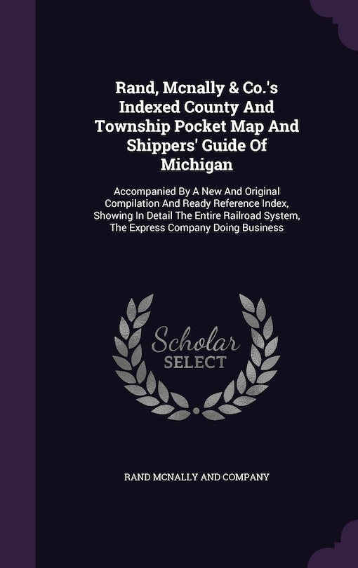 Front cover_Rand, Mcnally & Co.'s Indexed County And Township Pocket Map And Shippers' Guide Of Michigan