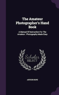 Front cover_The Amateur Photographer's Hand Book