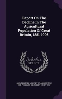 Couverture_Report On The Decline In The Agricultural Population Of Great Britain, 1881-1906