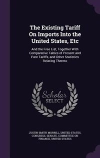 Front cover_The Existing Tariff On Imports Into the United States, Etc