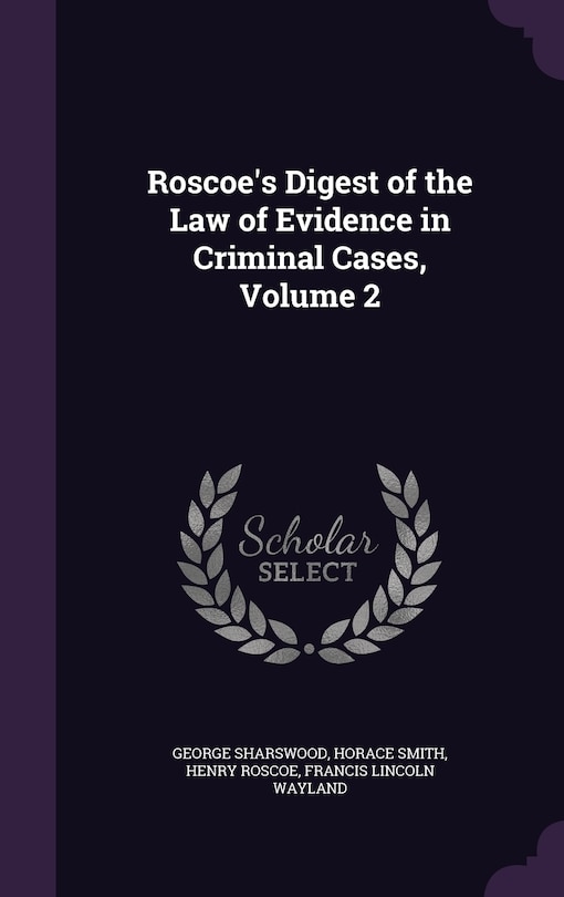 Front cover_Roscoe's Digest of the Law of Evidence in Criminal Cases, Volume 2