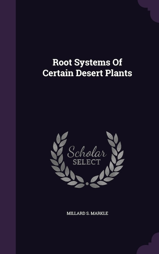 Couverture_Root Systems Of Certain Desert Plants