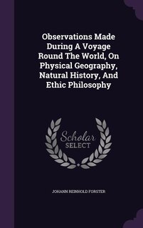 Front cover_Observations Made During A Voyage Round The World, On Physical Geography, Natural History, And Ethic Philosophy
