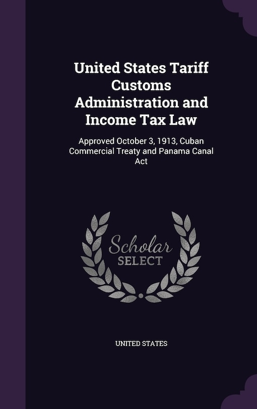 Front cover_United States Tariff Customs Administration and Income Tax Law