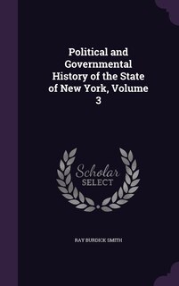 Couverture_Political and Governmental History of the State of New York, Volume 3