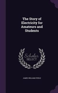 Front cover_The Story of Electricity for Amateurs and Students