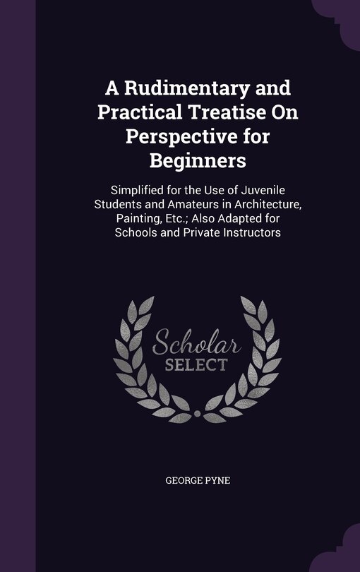 Couverture_A Rudimentary and Practical Treatise On Perspective for Beginners
