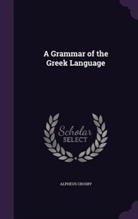 A Grammar of the Greek Language