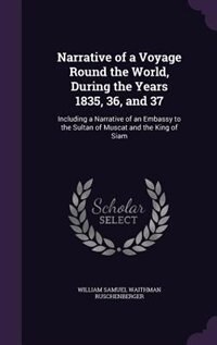 Couverture_Narrative of a Voyage Round the World, During the Years 1835, 36, and 37
