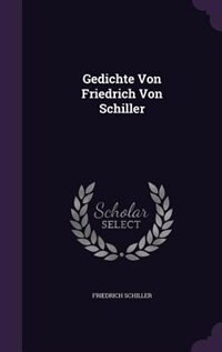 Couverture_Gedichte Von Friedrich Von Schiller