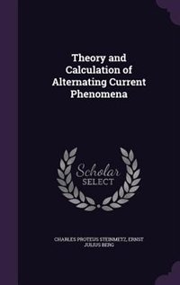 Front cover_Theory and Calculation of Alternating Current Phenomena