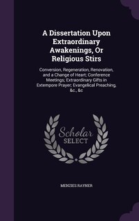 Front cover_A Dissertation Upon Extraordinary Awakenings, Or Religious Stirs
