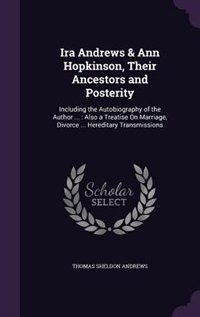 Couverture_Ira Andrews & Ann Hopkinson, Their Ancestors and Posterity