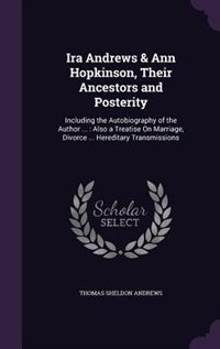 Couverture_Ira Andrews & Ann Hopkinson, Their Ancestors and Posterity