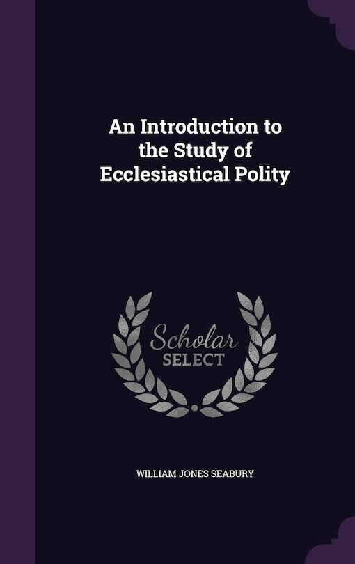 Front cover_An Introduction to the Study of Ecclesiastical Polity