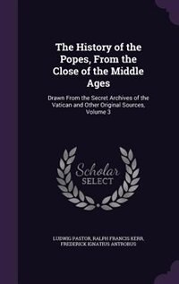 Front cover_The History of the Popes, From the Close of the Middle Ages