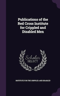 Front cover_Publications of the Red Cross Institute for Crippled and Disabled Men