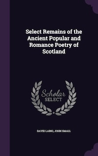 Front cover_Select Remains of the Ancient Popular and Romance Poetry of Scotland