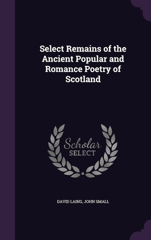 Front cover_Select Remains of the Ancient Popular and Romance Poetry of Scotland