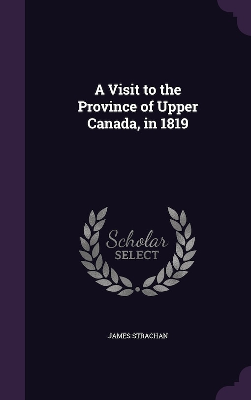 Front cover_A Visit to the Province of Upper Canada, in 1819
