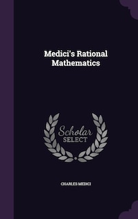 Medici's Rational Mathematics