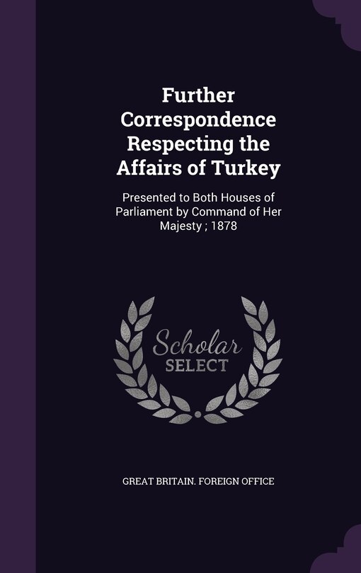 Front cover_Further Correspondence Respecting the Affairs of Turkey