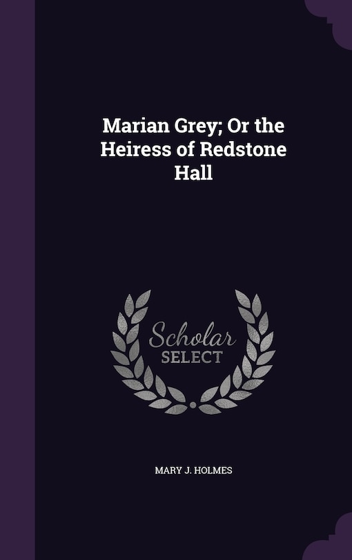 Couverture_Marian Grey; Or the Heiress of Redstone Hall