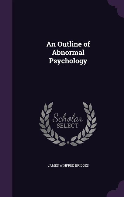 An Outline of Abnormal Psychology