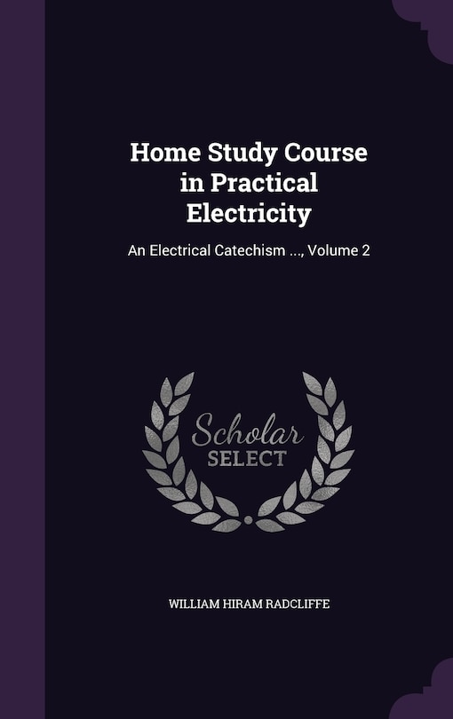 Front cover_Home Study Course in Practical Electricity