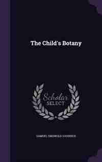 The Child's Botany by Samuel Griswold Goodrich