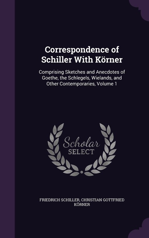 Front cover_Correspondence of Schiller With Körner