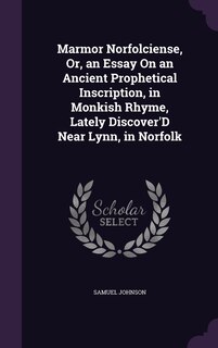 Couverture_Marmor Norfolciense, Or, an Essay On an Ancient Prophetical Inscription, in Monkish Rhyme, Lately Discover'D Near Lynn, in Norfolk