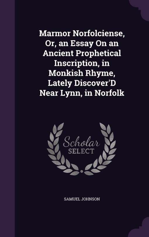 Couverture_Marmor Norfolciense, Or, an Essay On an Ancient Prophetical Inscription, in Monkish Rhyme, Lately Discover'D Near Lynn, in Norfolk