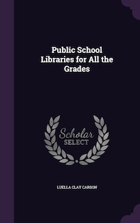 Public School Libraries for All the Grades