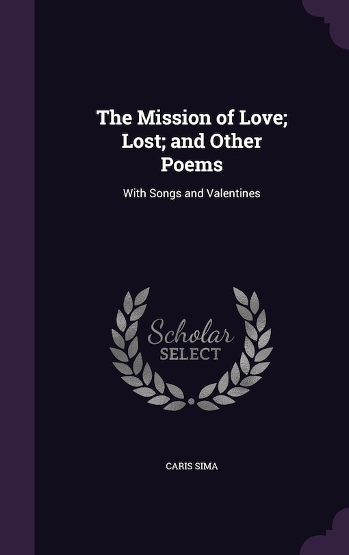 Front cover_The Mission of Love; Lost; and Other Poems