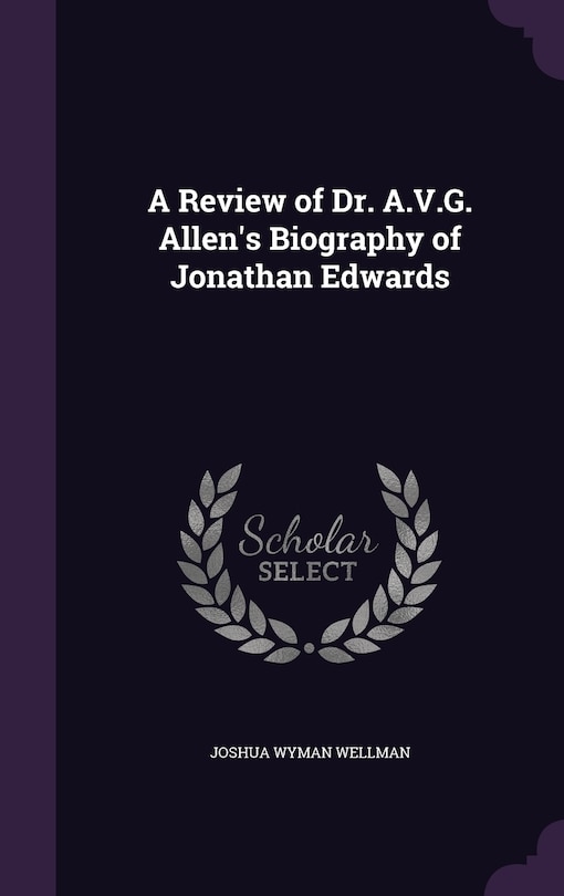 Front cover_A Review of Dr. A.V.G. Allen's Biography of Jonathan Edwards