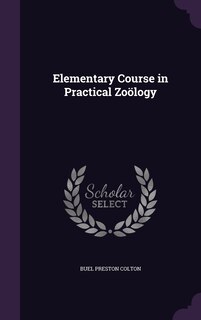 Elementary Course in Practical Zoölogy