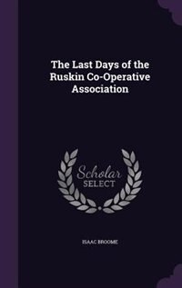 The Last Days of the Ruskin Co-Operative Association