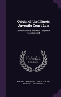 Couverture_Origin of the Illinois Juvenile Court Law