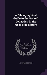 Couverture_A Bibliographical Guide to the Gaskell Collection in the Moss Side Library