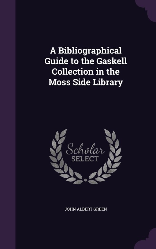 Couverture_A Bibliographical Guide to the Gaskell Collection in the Moss Side Library